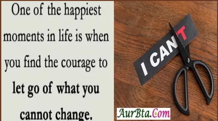 Suvichar In Hindi – जीवन के सबसे ख़ुशी के पलों में से एक वह होता है, जब आप उस चीज़ को… Suvichar Thoughts Status Quotes Motivation In Hindi , one of the happiest moment in life is when you find the courage to let go of what you cannot change