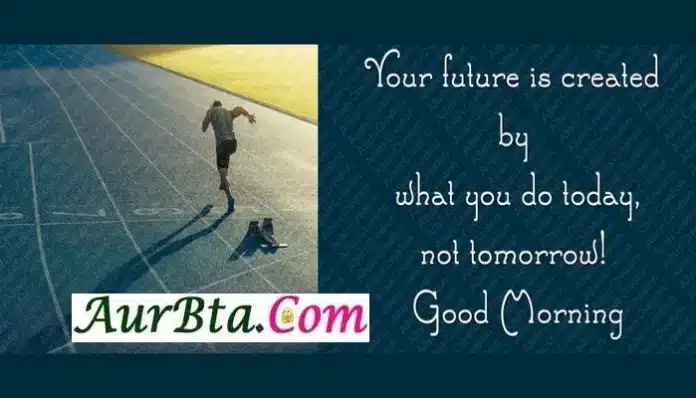 Sai-Status-In-Hindi wednesday-Thoughts-Vibes-suvichar-motivational-quotes-in-hindi, your dream is created by what you do today not tommorow